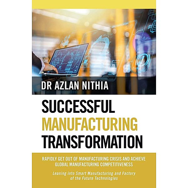 SUCCESSFUL MANUFACTURING TRANSFORMATION, Azlan Nithia