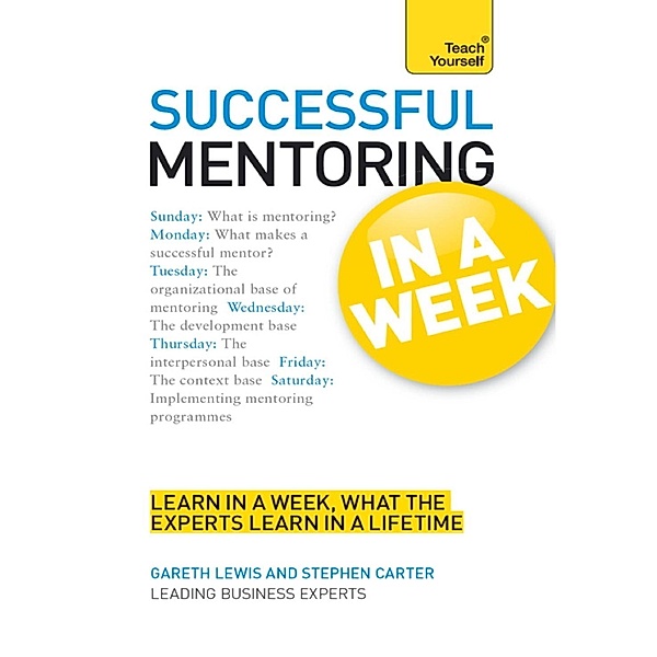Successful Mentoring in a Week: Teach Yourself, Stephen Carter, Gareth Lewis