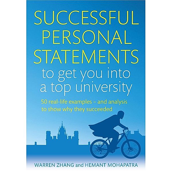 Successful Personal Statements to Get You into a Top University, Warren Zhang, Hemant Mohapatra