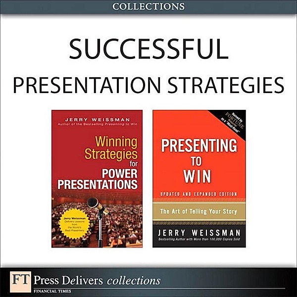 Successful Presentation Strategies (Collection), Jerry Weissman