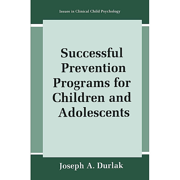 Successful Prevention Programs for Children and Adolescents, Joseph A. Durlak