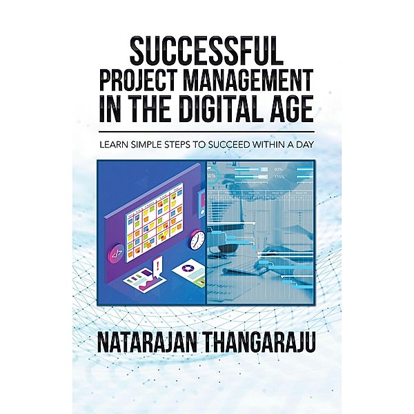 Successful Project Management in the Digital Age, Natarajan Thangaraju