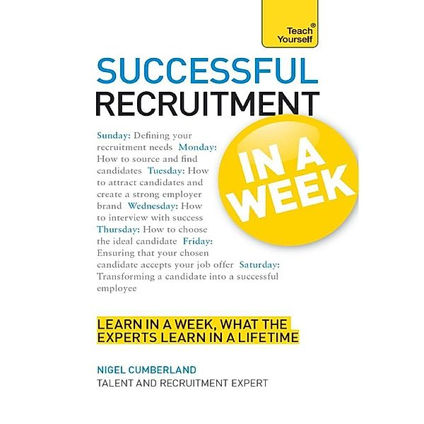 Successful Recruitment in a Week: Teach Yourself, Nigel Cumberland