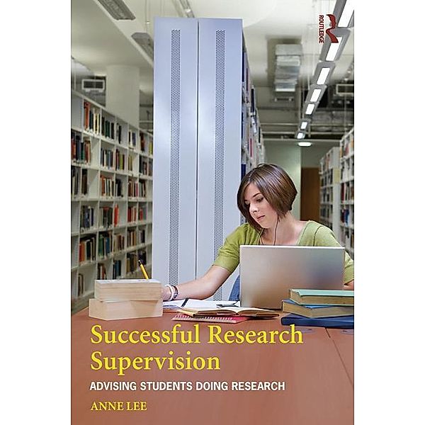 Successful Research Supervision, Anne Lee