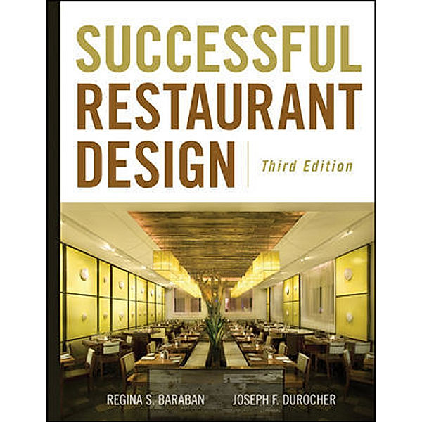 Successful Restaurant Design, Regina S. Baraban, Joseph F. Durocher