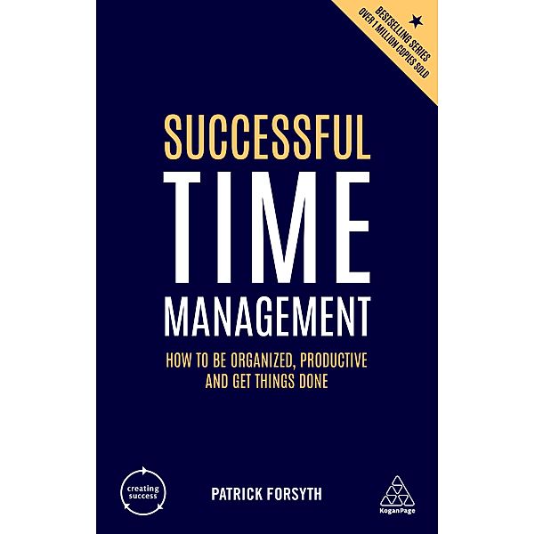 Successful Time Management / Creating Success, Patrick Forsyth