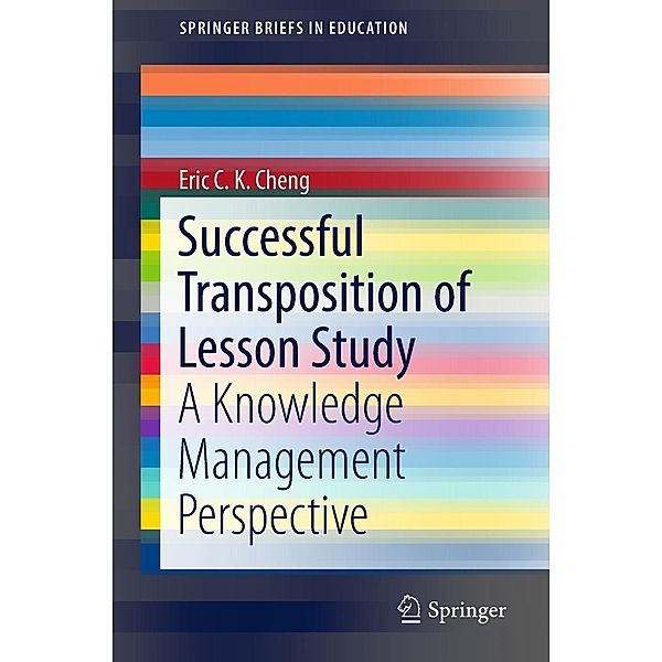 Successful Transposition of Lesson Study / SpringerBriefs in Education, Eric C. K. Cheng