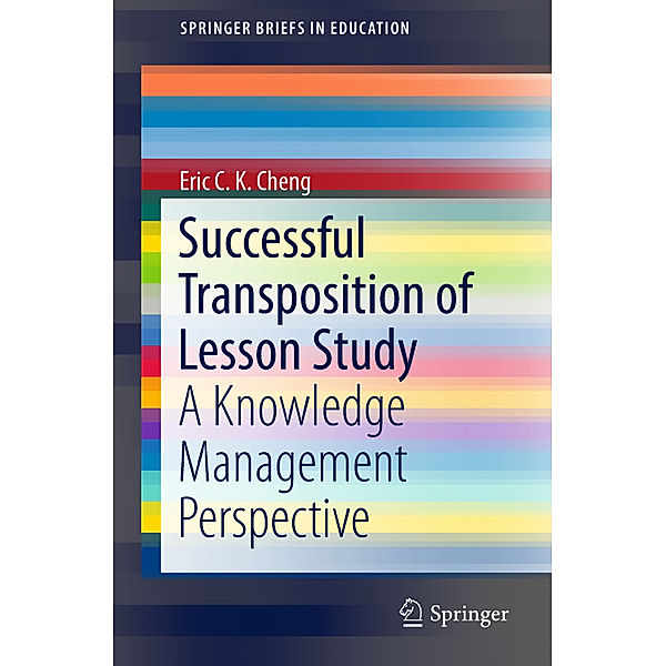 Successful Transposition of Lesson Study, Eric C. K. Cheng