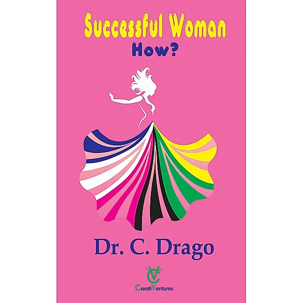 Successful Woman - How?, C. Drago