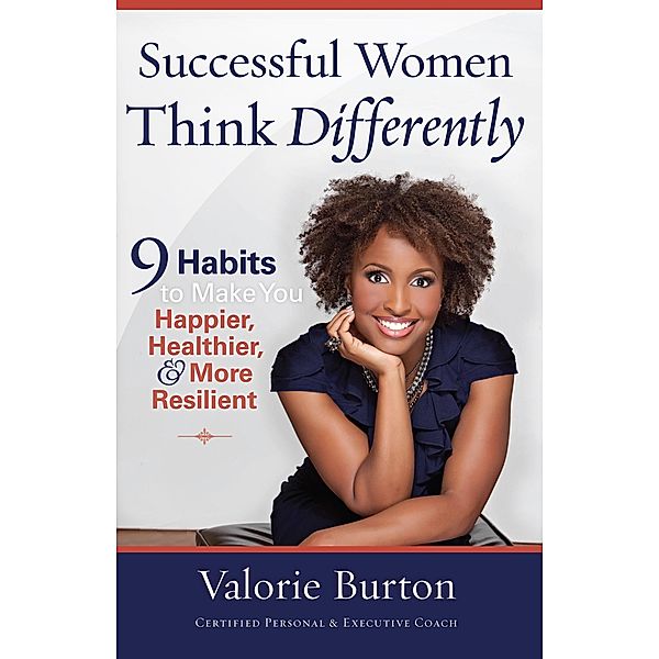 Successful Women Think Differently, Valorie Burton