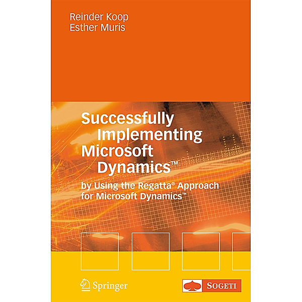 Successfully Implementing Microsoft Dynamics(TM), Reinder Koop, Esther Muris