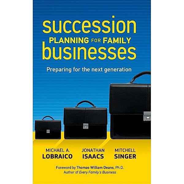 Succession Planning for Family Businesses, Michael A. Lobraico, Jonathan Isaacs