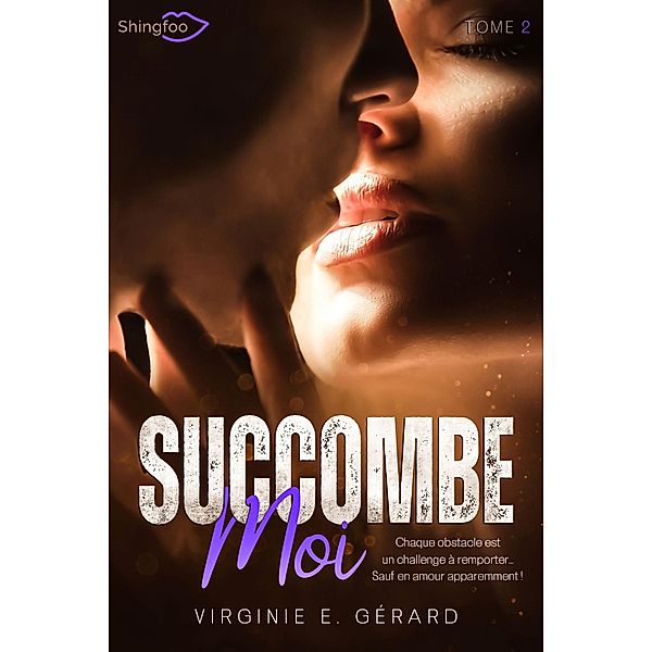 Succombe Moi #2 / Succombe Moi Bd.2, Virginie E. Gérard