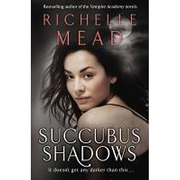 Succubus Shadows, Richelle Mead