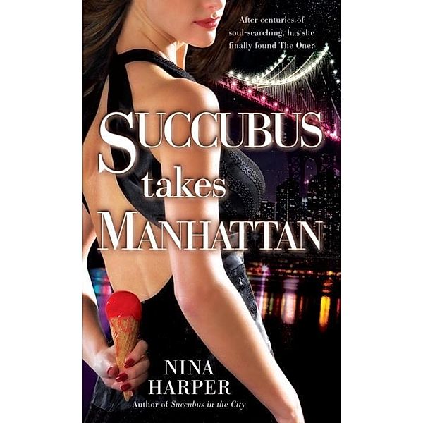 Succubus Takes Manhattan / Succubus Bd.2, Nina Harper