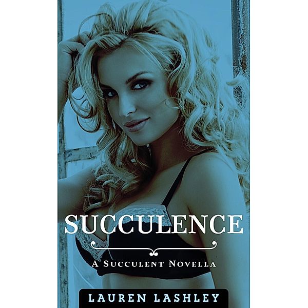 Succulence: Succulence (Preview), Lauren Lashley