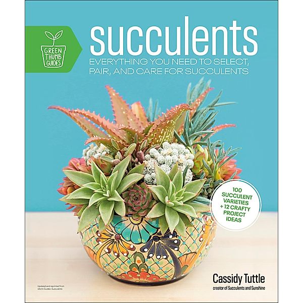 Succulents / Green Thumb Guides Bd.3, Cassidy Tuttle