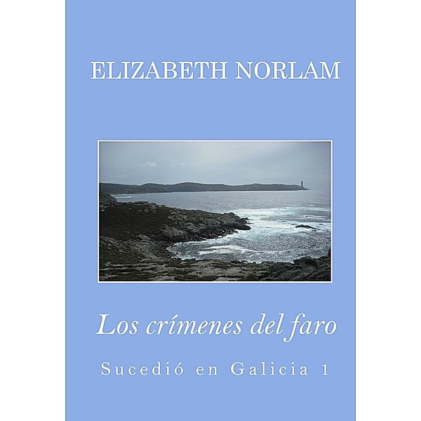 Sucedió en Galicia: Los crímenes del faro, Elizabeth Norlam