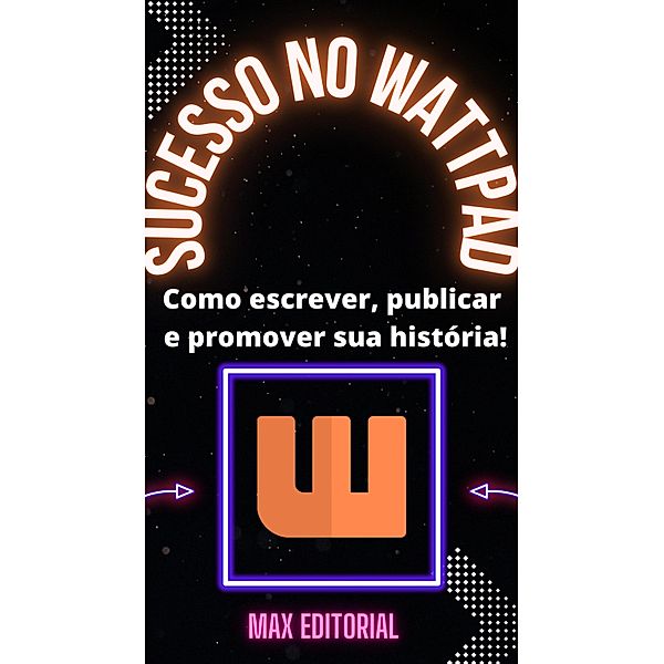 Sucesso no Wattpad, Max Editorial