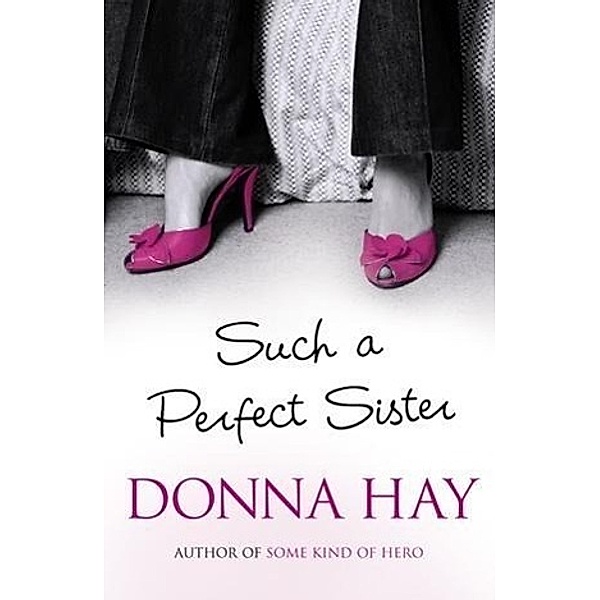 Such A Perfect Sister, Donna Hay