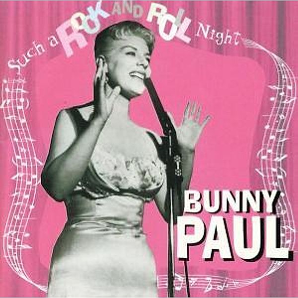 Such A Rock'N Roll Night, Bunny Paul