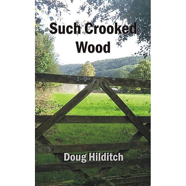 Such Crooked Wood, Doug Hilditch