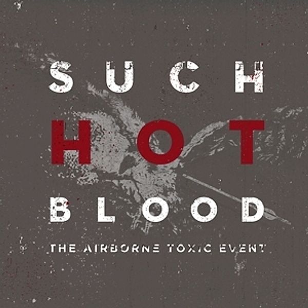 Such Hot Blood (Vinyl), The Airborne Toxic Event