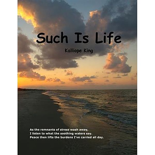 Such Is Life, Kalliope King