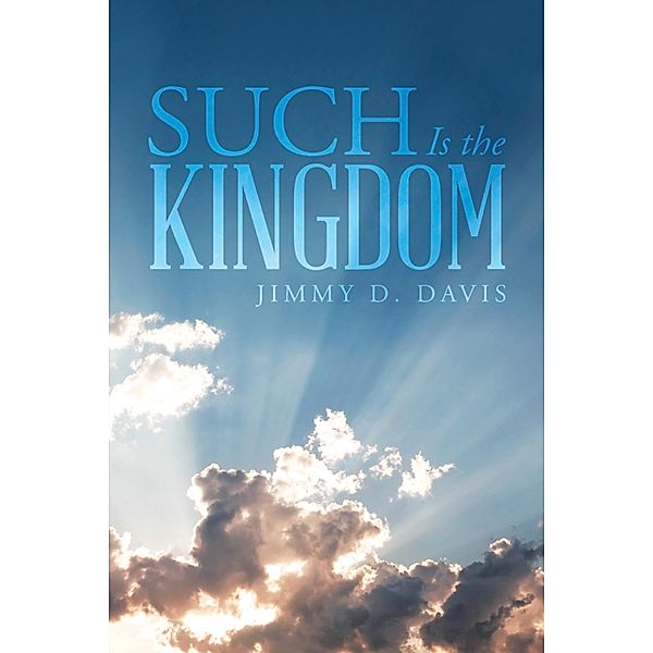 Such Is the Kingdom, Jimmy D. Davis