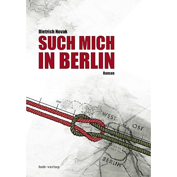 Such mich in Berlin, Dietrich Novak