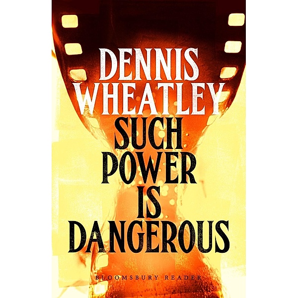 Such Power is Dangerous, Dennis Wheatley