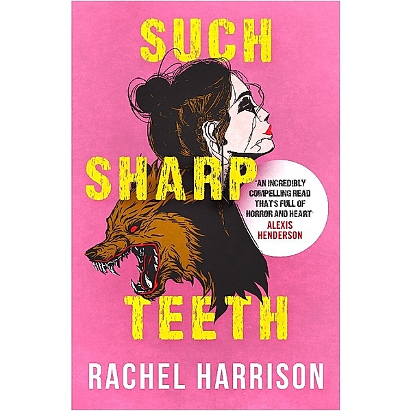 Such Sharp Teeth, Rachel Harrison