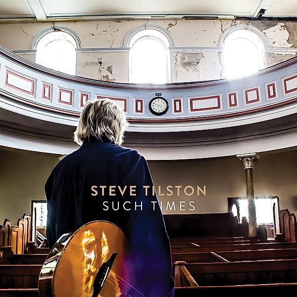 Such Times, Steve Tilston