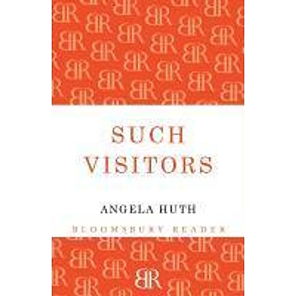 Such Visitors, Angela Huth