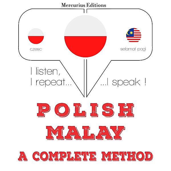 Słucham, powtarzam, mówię: kurs językowy - Polski - malajski: kompletna metoda, JM Gardner