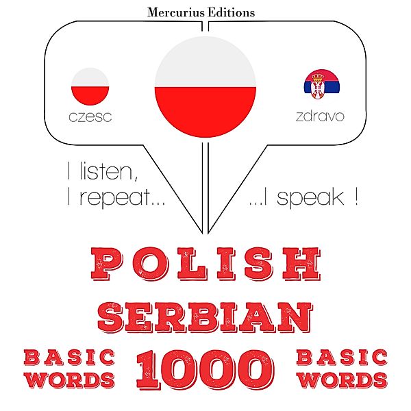 Słucham, powtarzam, mówię: kurs językowy - Polski - serbski: 1000 podstawowych słów, JM Gardner