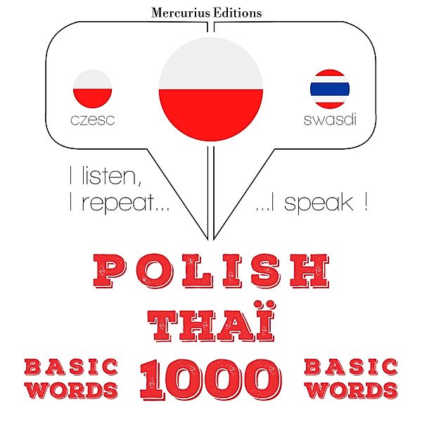 Słucham, powtarzam, mówię: kurs językowy - Polski - Thai: 1000 podstawowych słów, JM Gardner