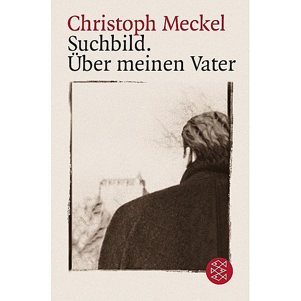 Suchbild. Über meinen Vater, Christoph Meckel