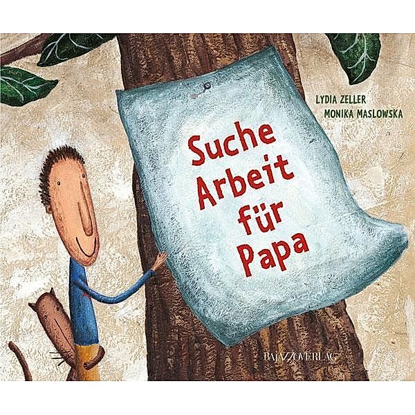 Suche Arbeit für Papa, Lydia Zeller, Monika Maslowska