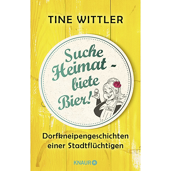Suche Heimat - biete Bier!, Tine Wittler