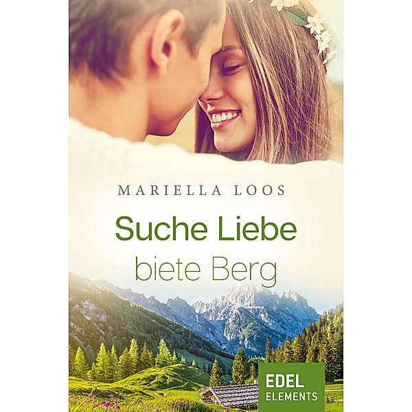 Suche Liebe, biete Berg, Mariella Loos