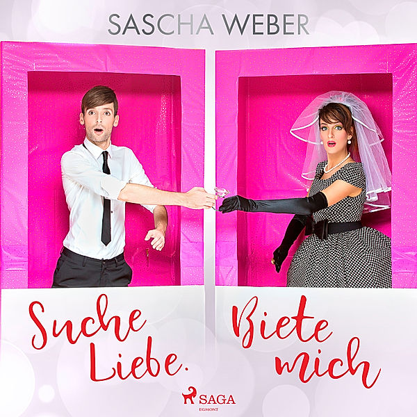 Suche Liebe. Biete mich., Sascha Weber