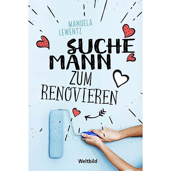 Suche Mann zum Renovieren, Manuela Lewentz