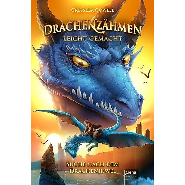 Suche nach dem Drachenjuwel / Drachenzähmen leicht gemacht Bd.10, Cressida Cowell