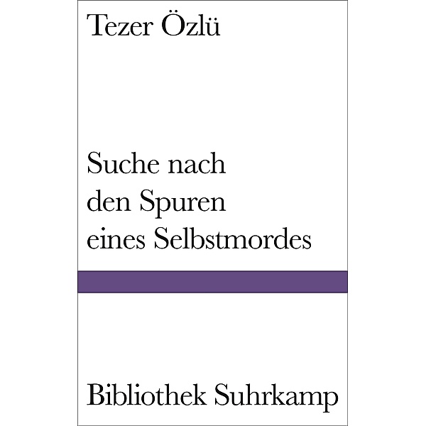 Suche nach den Spuren eines Selbstmordes / Bibliothek Suhrkamp Bd.1558, Tezer Özlü