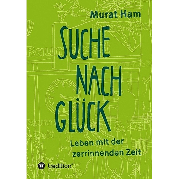 Suche nach Glück / tredition, Murat Ham