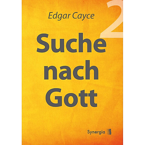 Suche nach Gott.Bd.2, Edgar Cayce