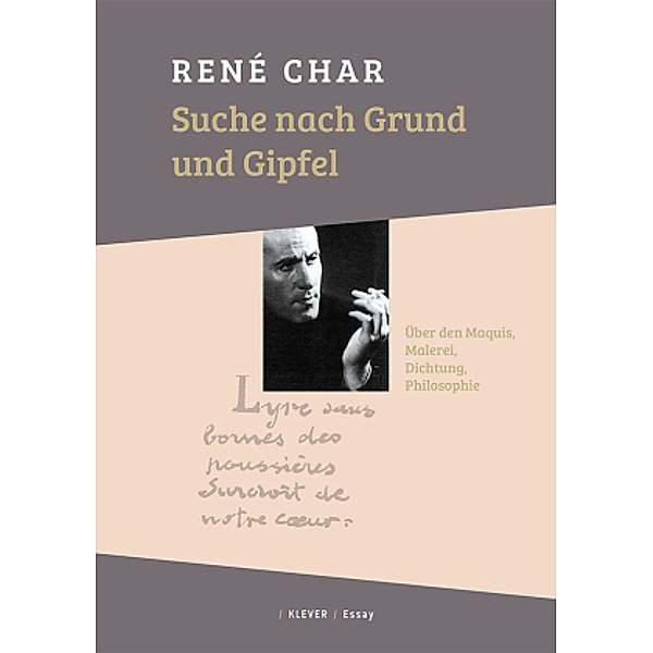 Suche nach Grund und Gipfel, René Char