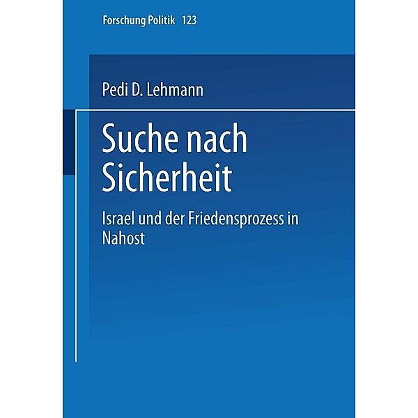 Suche nach Sicherheit / Forschung Politik Bd.123, Pedi D. Lehmann