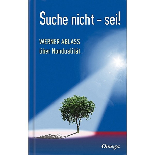 Suche nicht - sei!, Werner Ablass